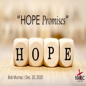 12-20-2020 - ”HOPE Promises”