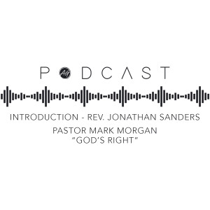 Pastor Mark Morgan - "God's Right"