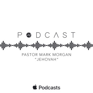 Pastor Mark Morgan - ”Jehovah”