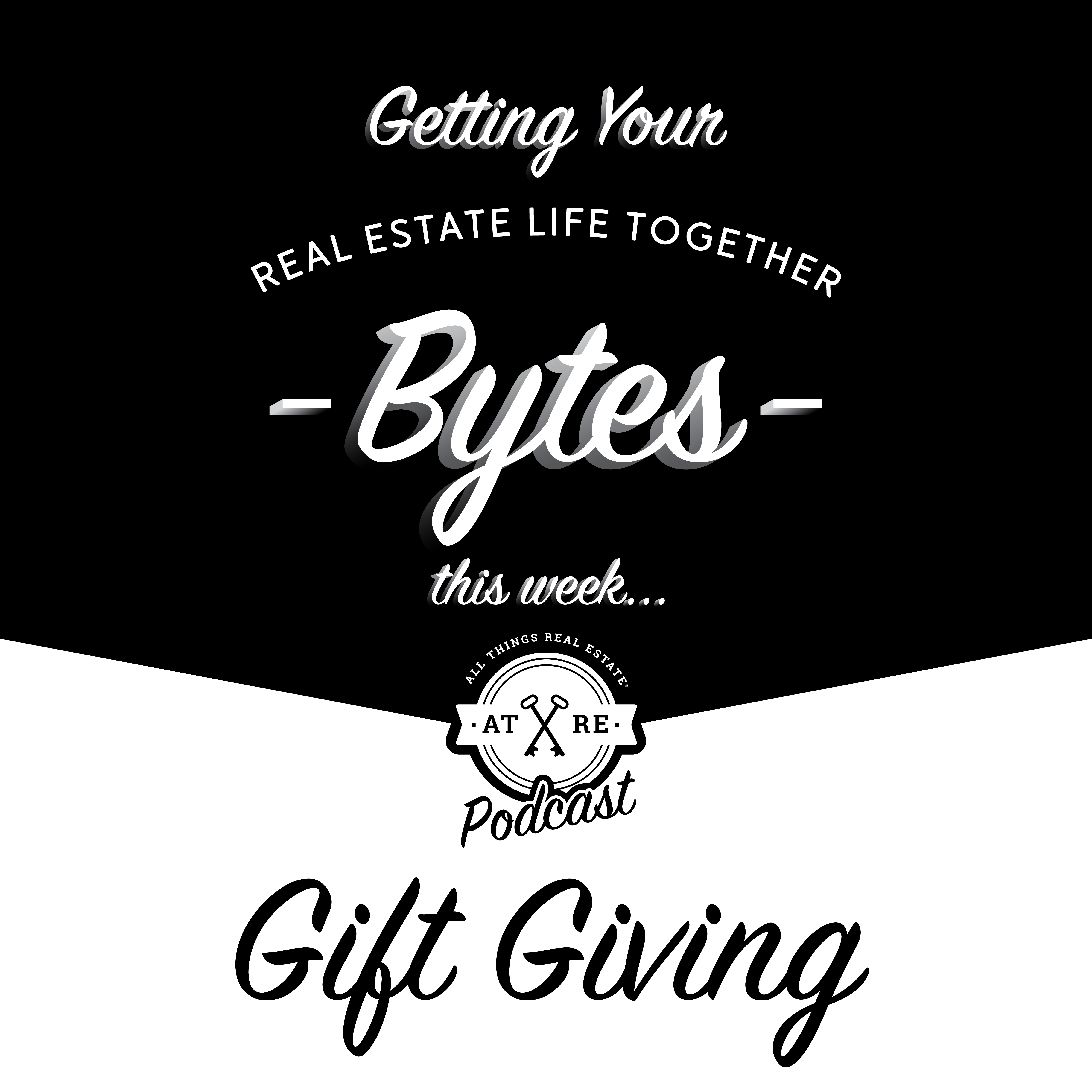 Real Estate Bytes - Gift Giving