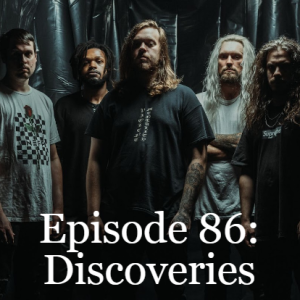 Episode 86: Discoveries