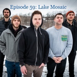 Episode 59: Lake Mosaic