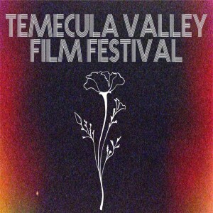 Episode 141: Steven Aripez & Jeremy Habig (Temecula Valley Film Festival)