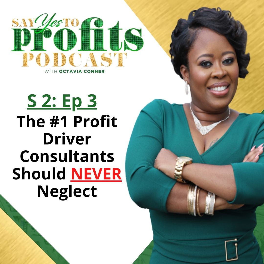 The #1 Profit Driver Consultants Should NEVER Neglect