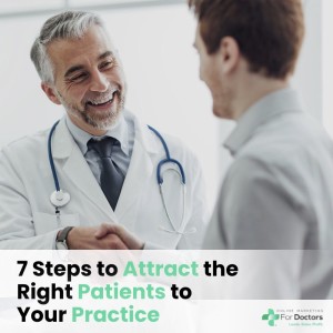 Ep014: 7 Steps to Attract the Right Patients to Your Practice