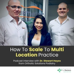Ep018: How To Scale To A Multi Location Practice