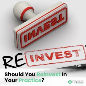 Ep019: Should You Reinvest In Your Practice?