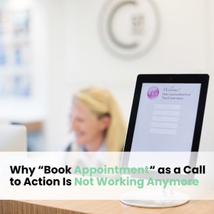 Ep029: Why ‘Book Appointment’ as a Call to Action Is Not Working Anymore