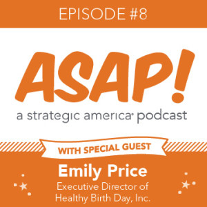 ASAP: Emily Price, Executive Director of Healthy Birth Day, Inc.