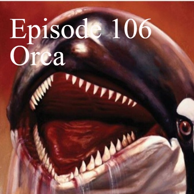 Episode 106: Orca
