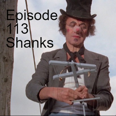 Episode 113: Shanks (1974)