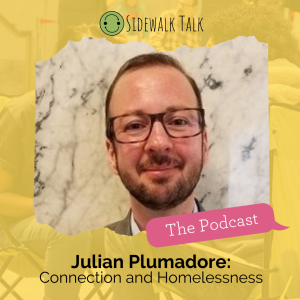 Connecting Skillfully With People Experiencing Homelessness with Julian Plumadore