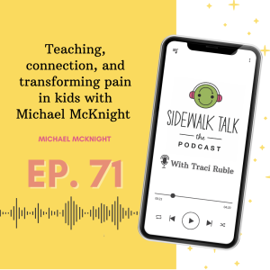 Teaching, connection, and transforming pain in kids with Michael McKnight | Michael McKnight