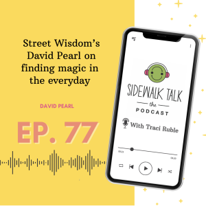 Street Wisdom’s David Pearl on finding magic in the everyday | David Pearl