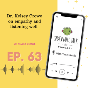 Dr. Kelsey Crowe on empathy and listening well | Dr. Kelsey Crowe