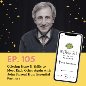 Offering Hope & Skills to Meet Each Other Again with John Sarrouf from Essential Partners