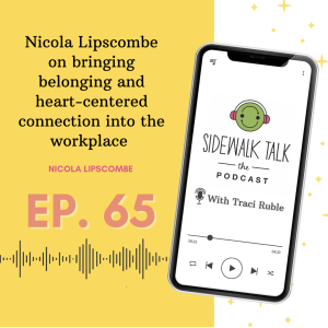 Nicola Lipscombe on bringing belonging and heart-centered connection into the workplace | Nicola Lipscombe