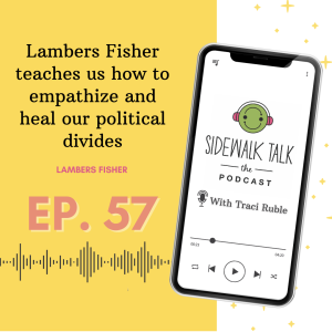 Lambers Fisher teaches us how to empathize and heal our political divides | Lambers Fisher