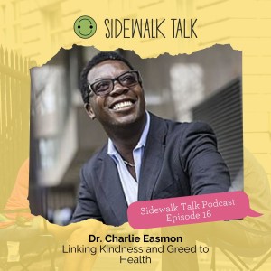 Linking Kindness, Greed, and Health | Dr. Charlie Easmon
