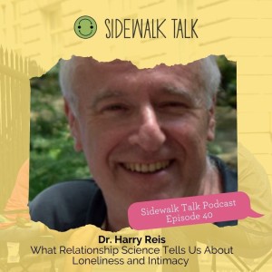 What Relationship Science Tells Us About Loneliness and Intimacy | Dr. Harry Reis