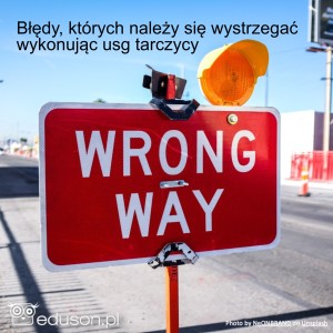 Błędy, których należy się wystrzegać wykonując usg tarczycy