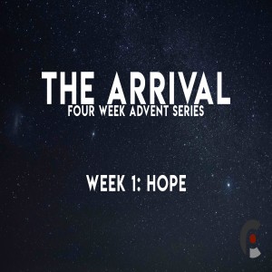 Advent Week 1 - Hope