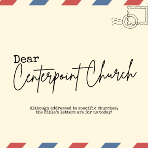DEAR CENTERPOINT - Ephesians