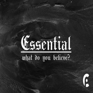 Week 1 - Essential - I believe