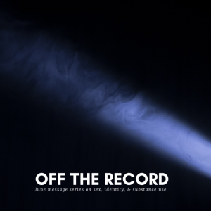 Off The Record - Week Three - Substances