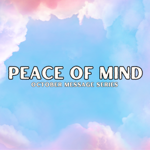 PEACE OF MIND - Anxiety