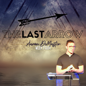The Last Arrow || Aaron DeMaster || When To Stop & When to Keep Going