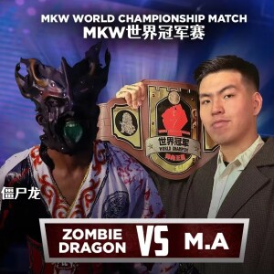 Zombie Dragon v M.A (MKW World Heavyweight Champion)
