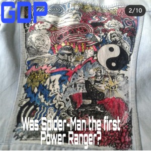 GDP#38 Was Spiderman the First Power Ranger?