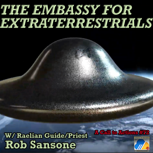 Raelism | THE EMBASSY FOR EXTRATERRESTRIALS w/ Raelian Guide, Rob Sansone | ACAS#72