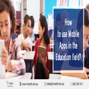 How to use Mobile Apps in the Education field?