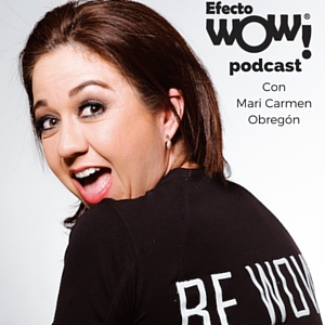 Episodio #10 Agradece a quien te inspira #EresWOW #WOWCharminPodcast
