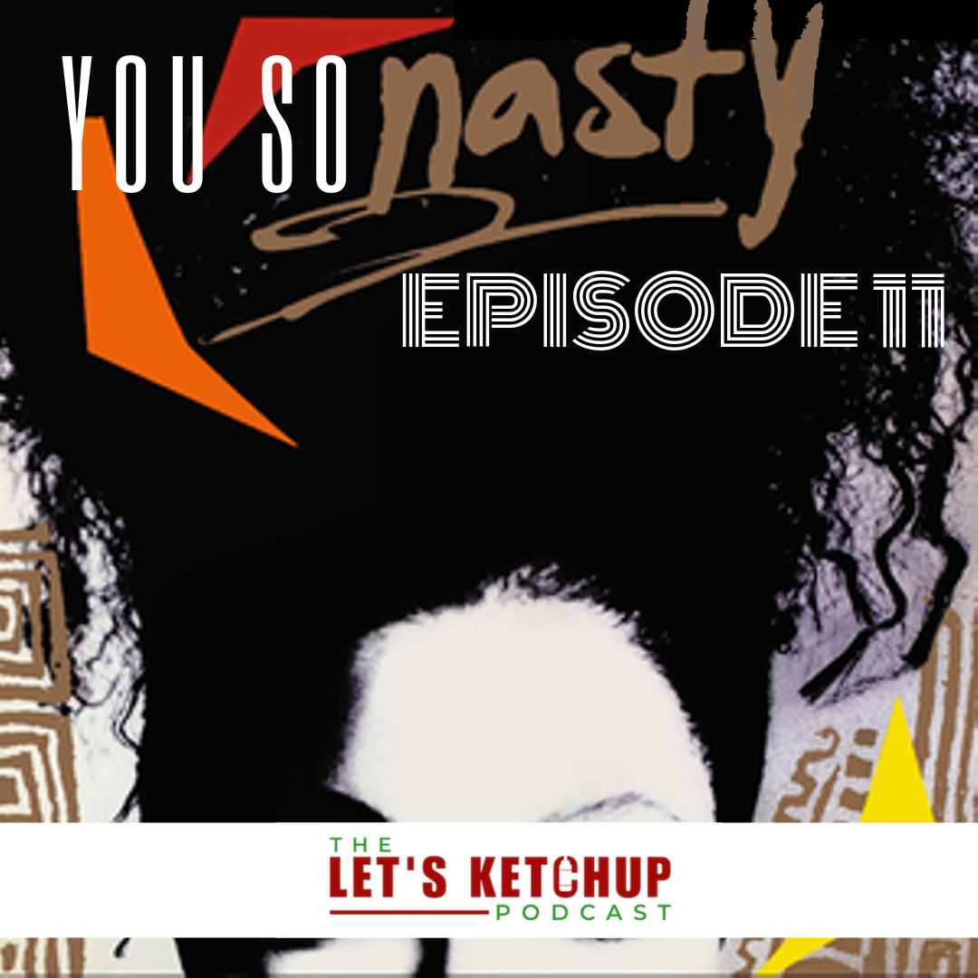 You So Nasty