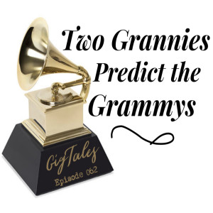 062 - Two Grannies Predict the Grammys