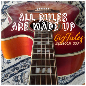 009 - All Rules Are Made Up