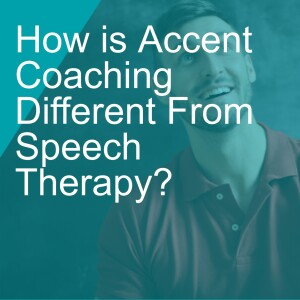 How is Accent Coaching Different From Speech Therapy?