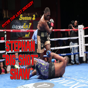 Enter The Last Dragon Season 2 ep 7 with Stephan Big Shot Shaw