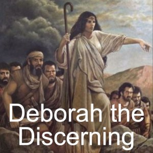 Deborah the Discerning
