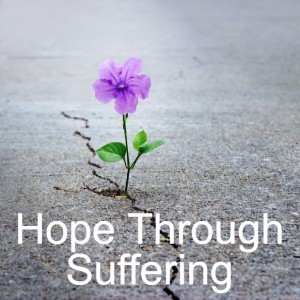 Hope Through Suffering