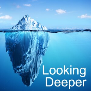 Looking Deeper