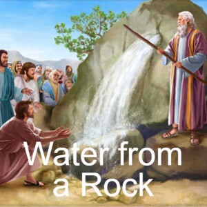 Life of Moses: Water from a Rock