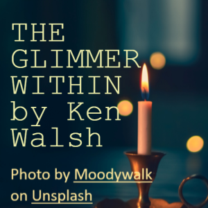 THE GLIMMER WITHIN - Part 4 of 4