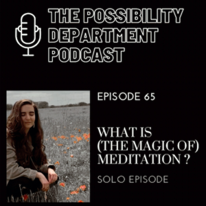 What is (the magic of) Meditation?