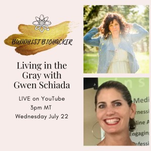 Living in the Gray with Special Guest Gwen Schiada