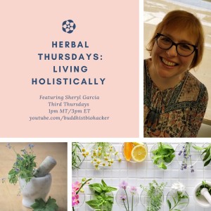 Herbal Thursday's with Featured Guest Sheryl Garcia In. 2