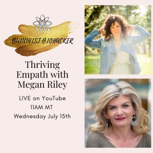 Thriving Empath with Special Guest Megan Riley